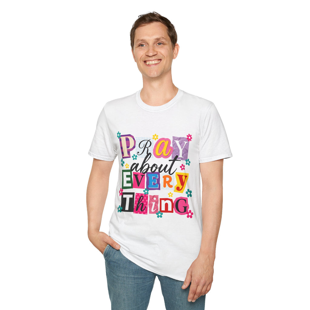T-Shirt — "Pray About Everything" Colorful Floral Faith Graphic