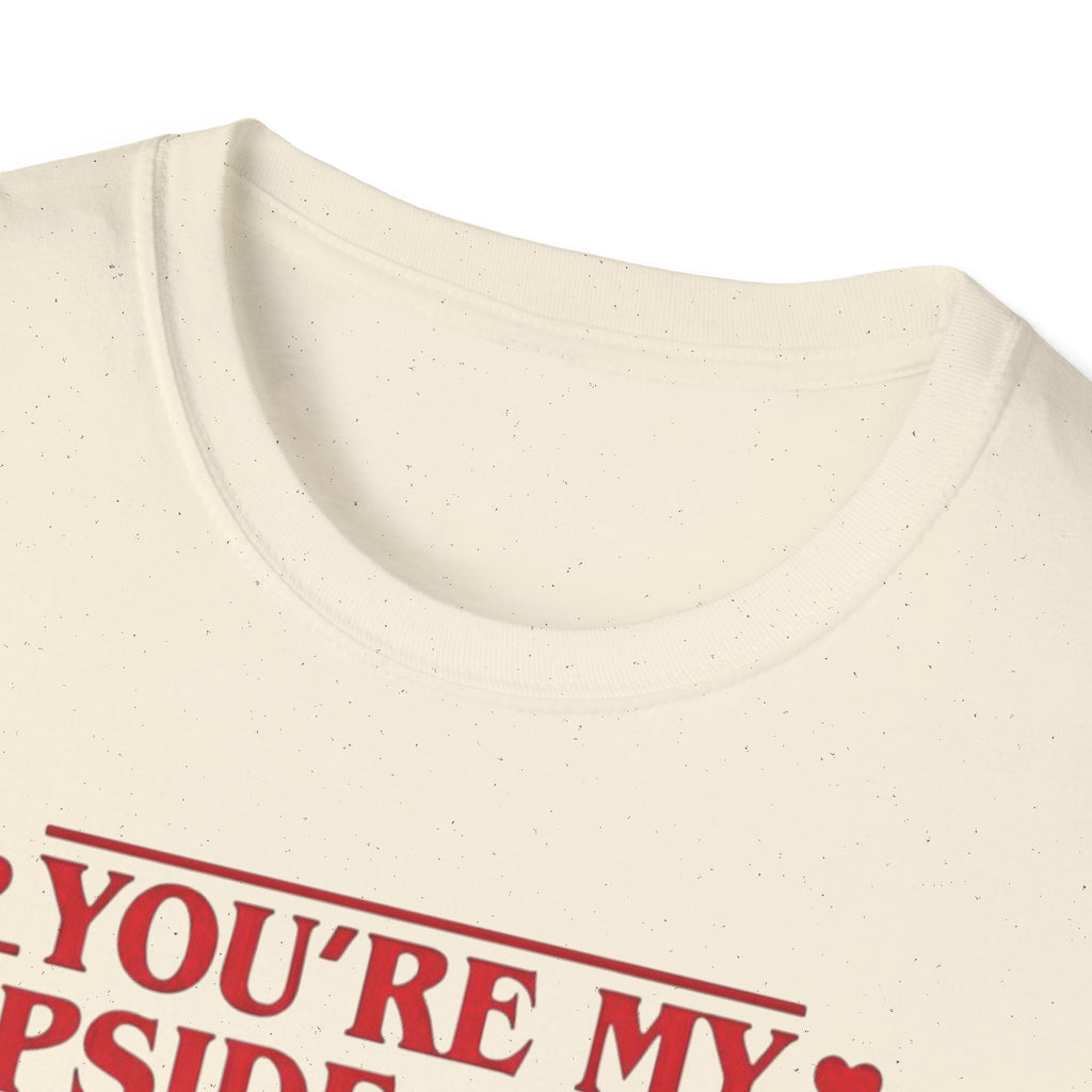 You're My Upside Down Heart T-Shirt