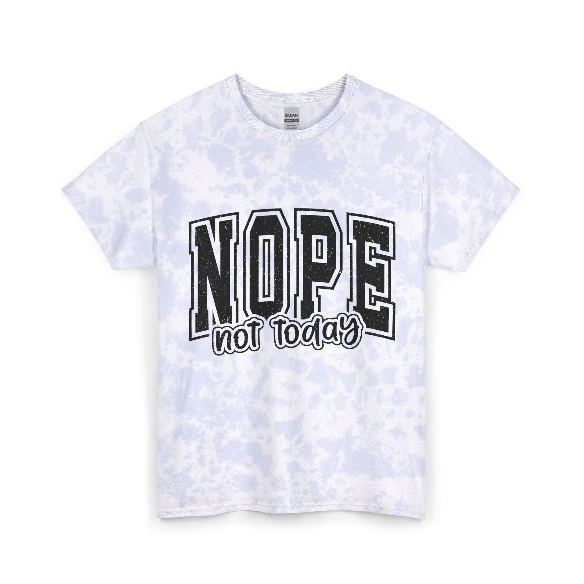 Nope Not Today Tie-Dye Tee — Blue Graphic T-Shirt
