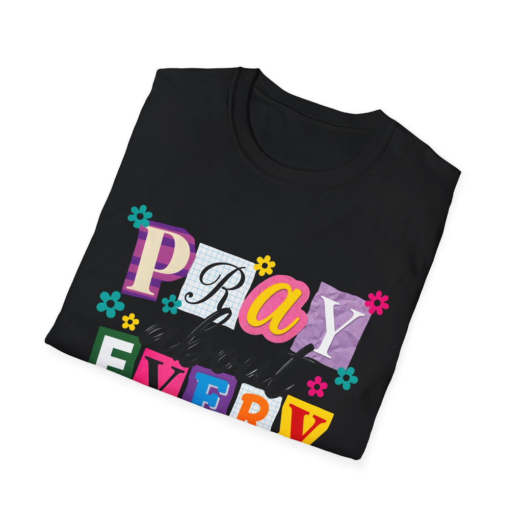 T-Shirt — "Pray About Everything" Colorful Floral Faith Graphic