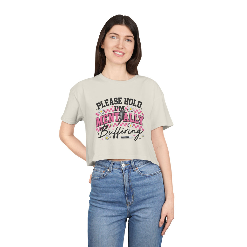Please Hold I[0m'm Mentally Buffering Crop Tee