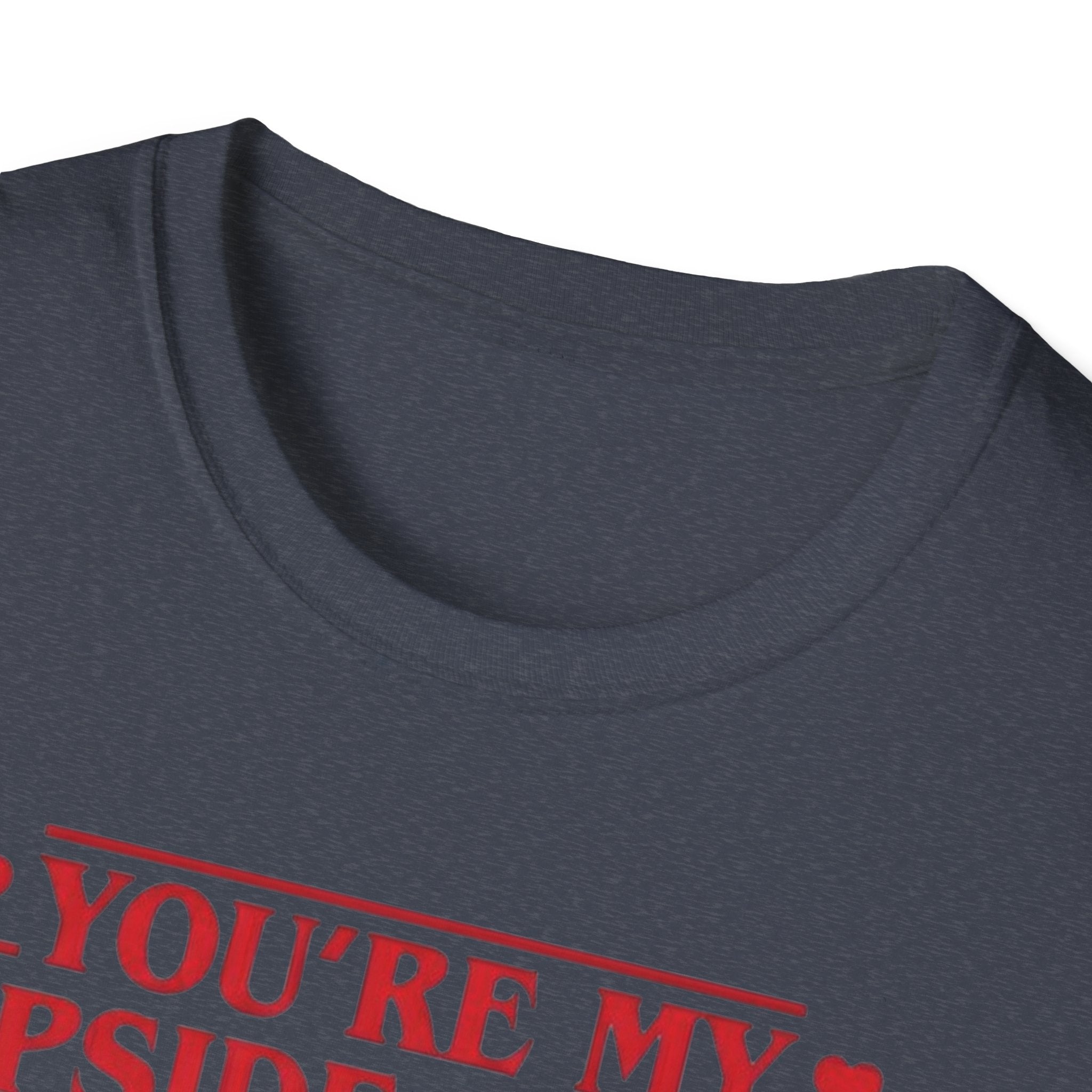 You're My Upside Down Heart T-Shirt