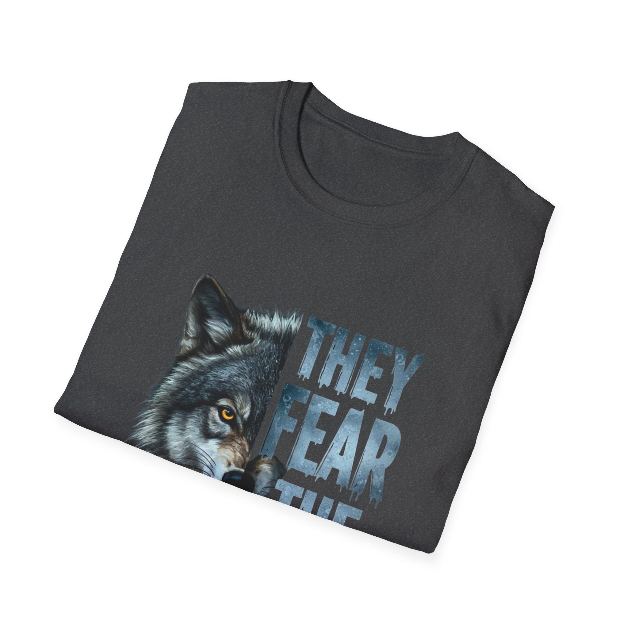 They Fear The Pack Wolf T-Shirt
