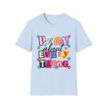T-Shirt — "Pray About Everything" Colorful Floral Faith Graphic
