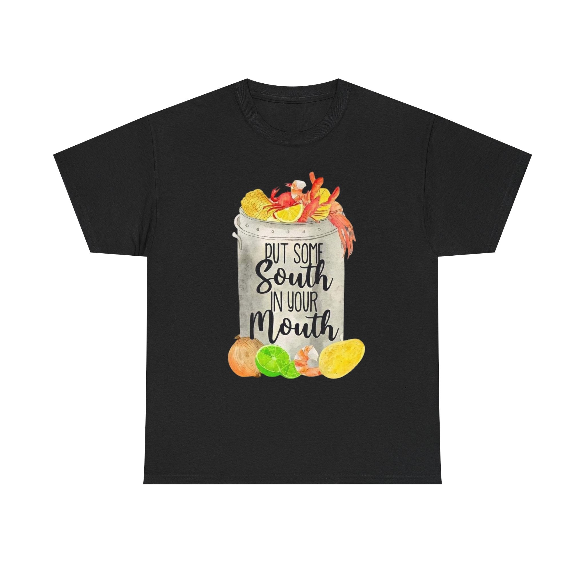 T‑Shirt — "Put Some South In Your Mouth" Seafood Boil Graphic Tee