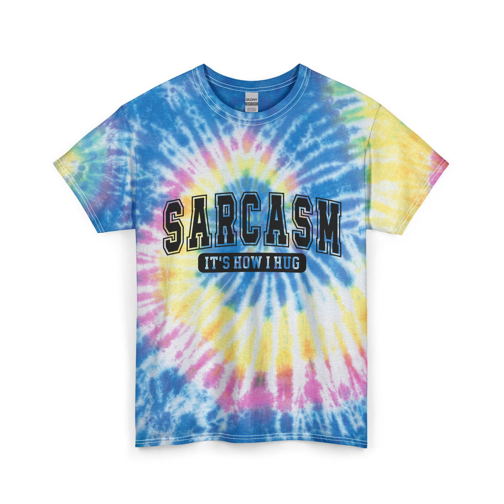 Sarcasm Tie-Dye Tee — “SARCASM: It’s How I Hug” Graphic T-Shirt