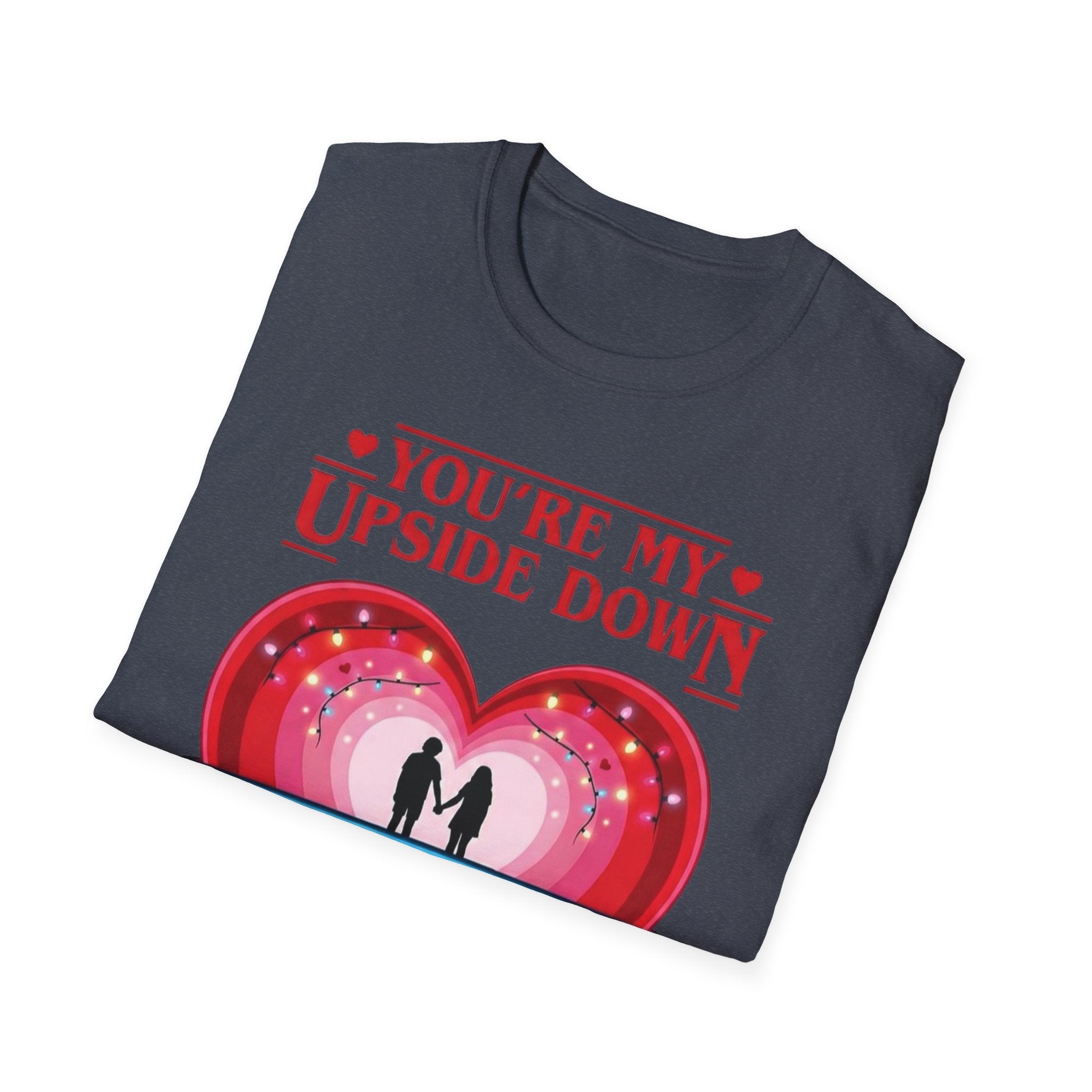 You're My Upside Down Heart T-Shirt