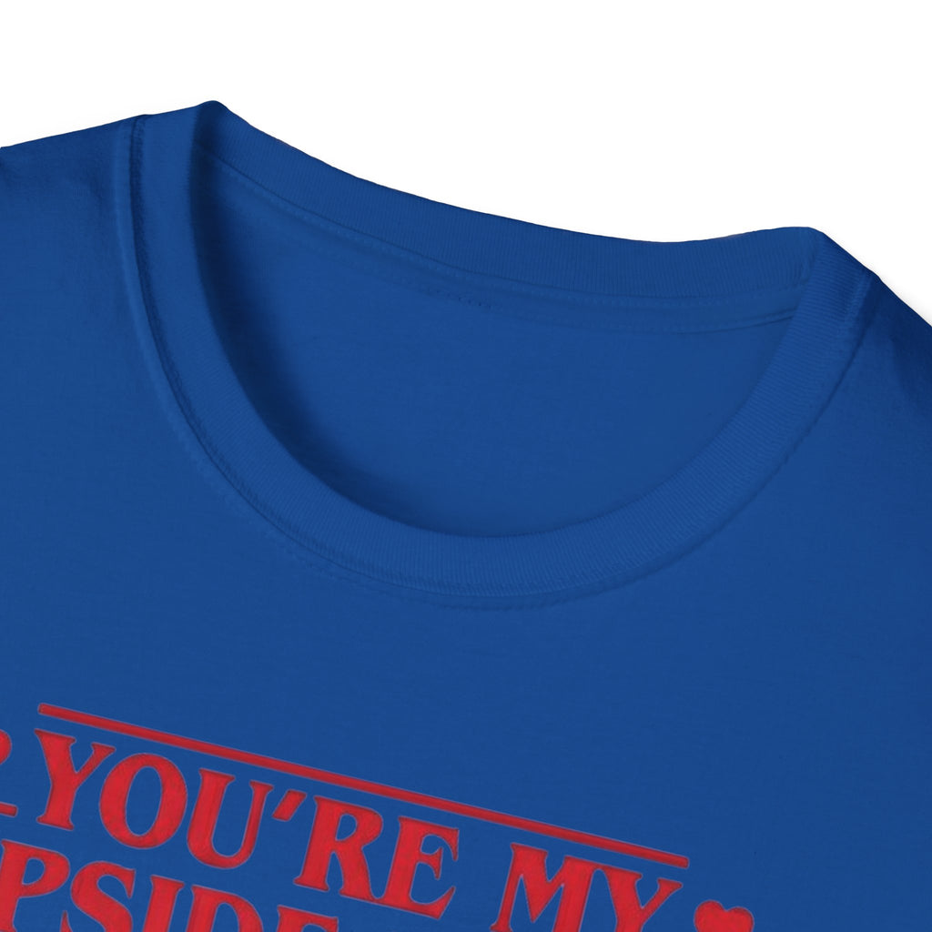 You're My Upside Down Heart T-Shirt
