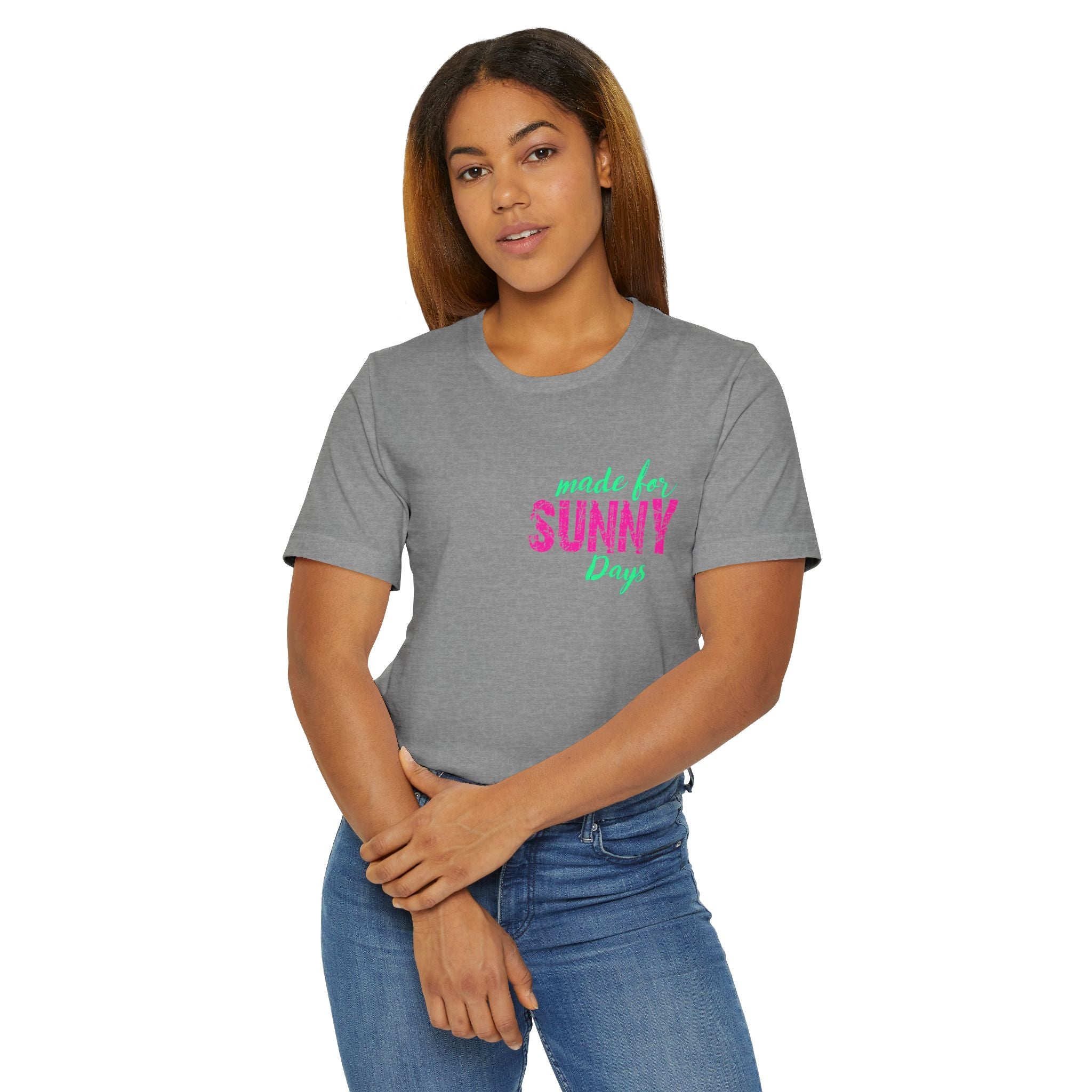 Made for Sunny Days T-Shirt — Bright Tropical Summer Tee