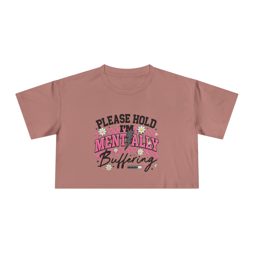 Please Hold I[0m'm Mentally Buffering Crop Tee