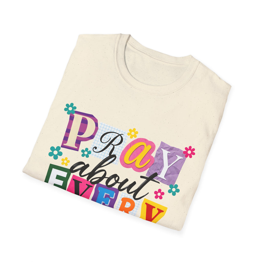 T-Shirt — "Pray About Everything" Colorful Floral Faith Graphic