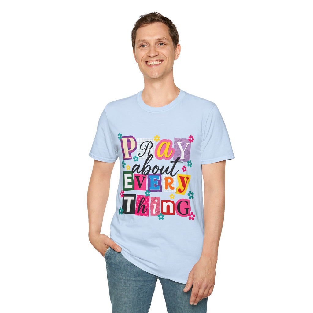 T-Shirt — "Pray About Everything" Colorful Floral Faith Graphic