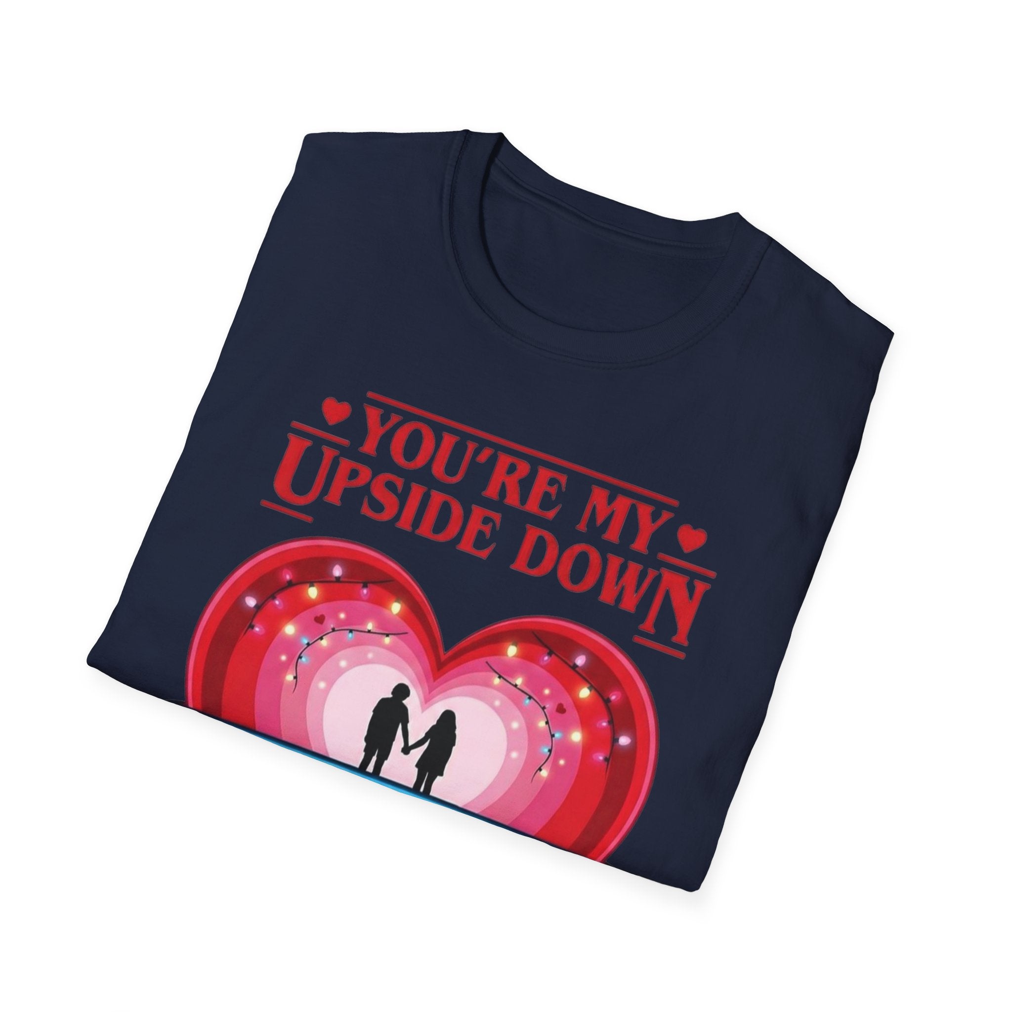 You're My Upside Down Heart T-Shirt