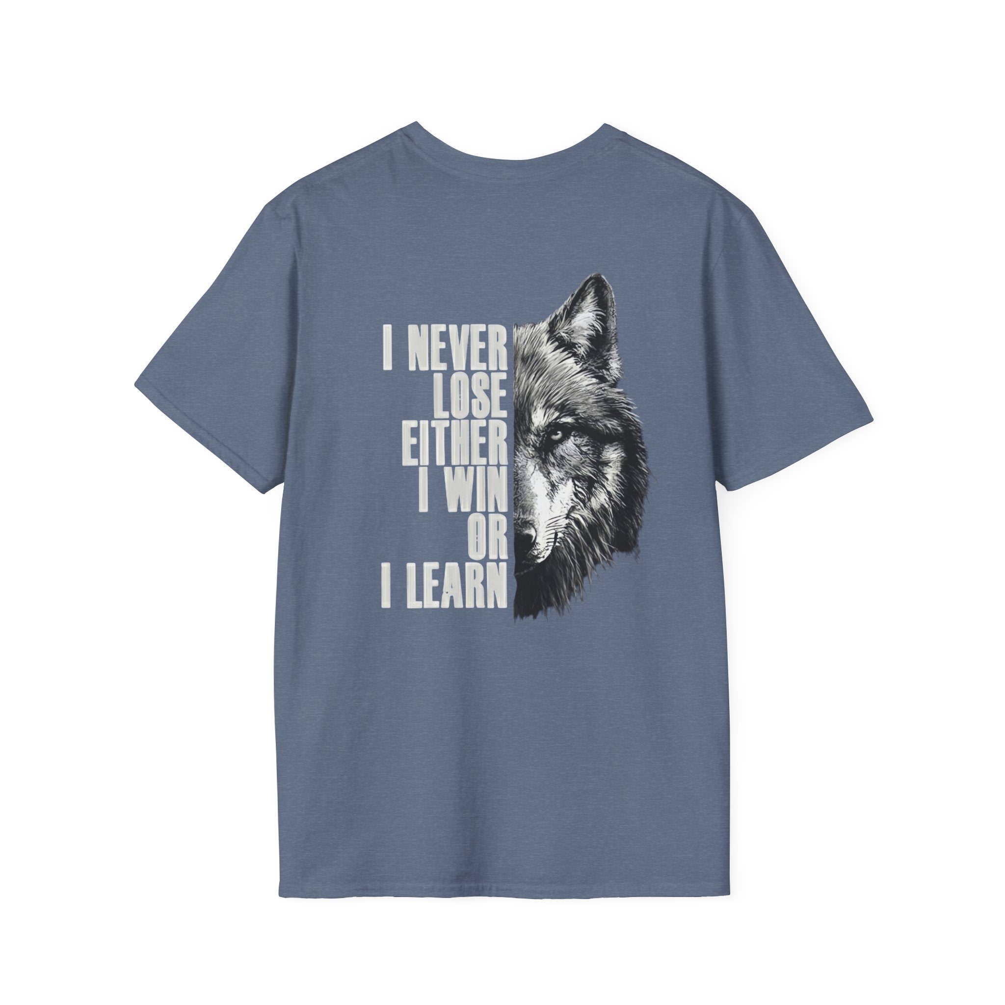 Wolf Quote T-Shirt — “I Never Lose Either I Win or I Learn” Inspirational Tee