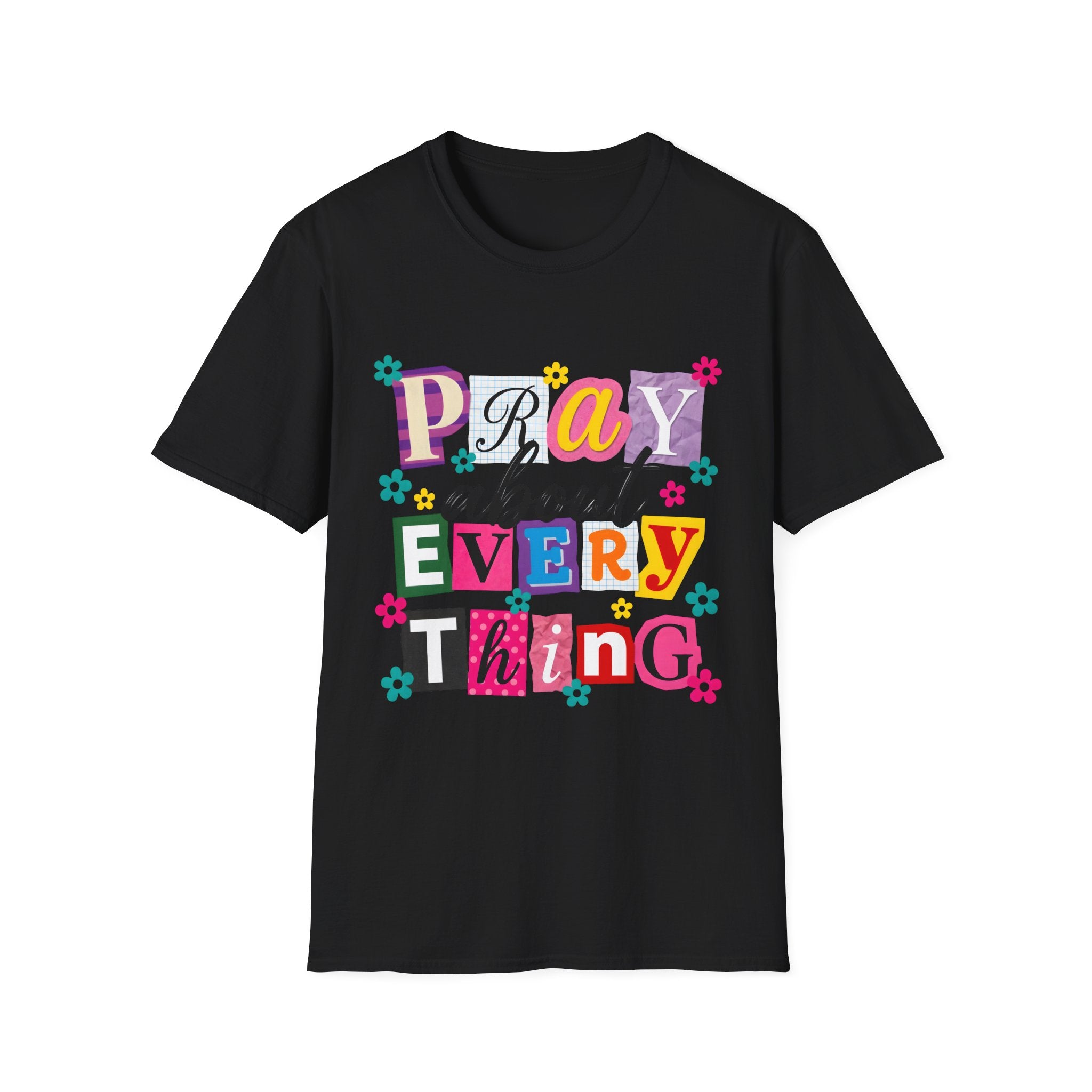 T-Shirt — "Pray About Everything" Colorful Floral Faith Graphic