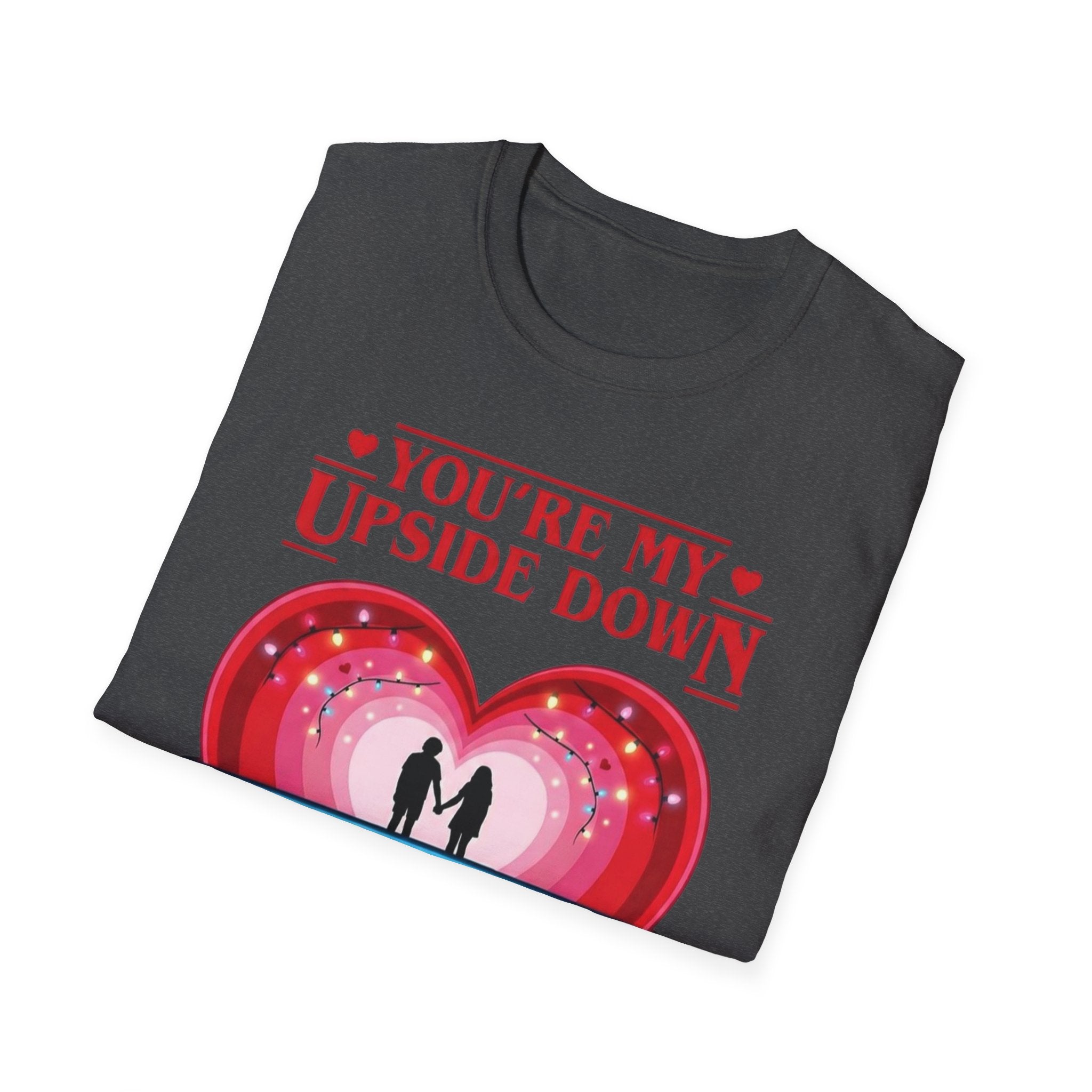 You're My Upside Down Heart T-Shirt