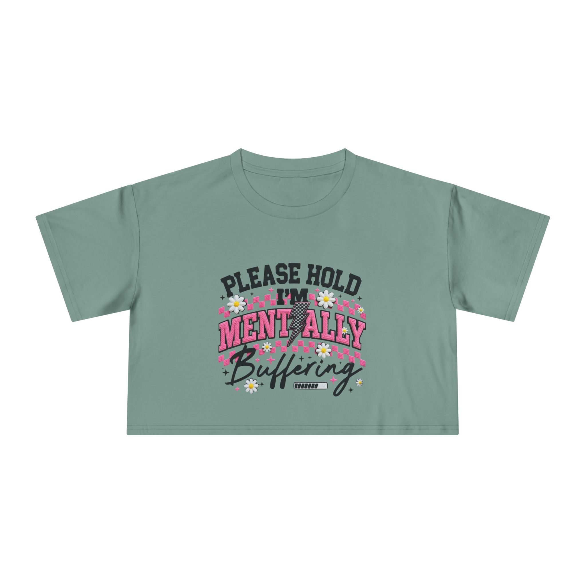 Please Hold I[0m'm Mentally Buffering Crop Tee