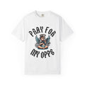 Pray For My Opps Graphic T-Shirt
