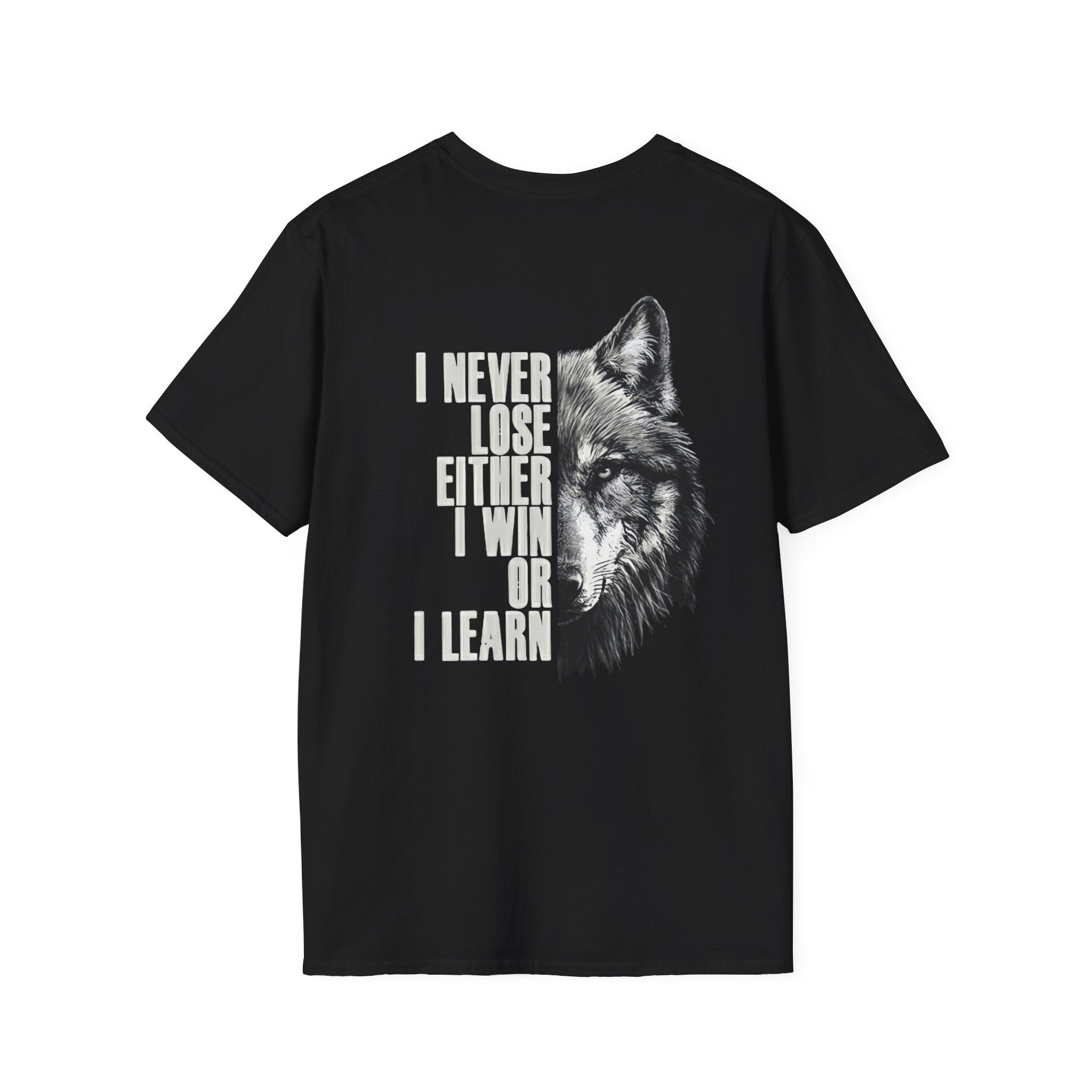 Wolf Quote T-Shirt — “I Never Lose Either I Win or I Learn” Inspirational Tee