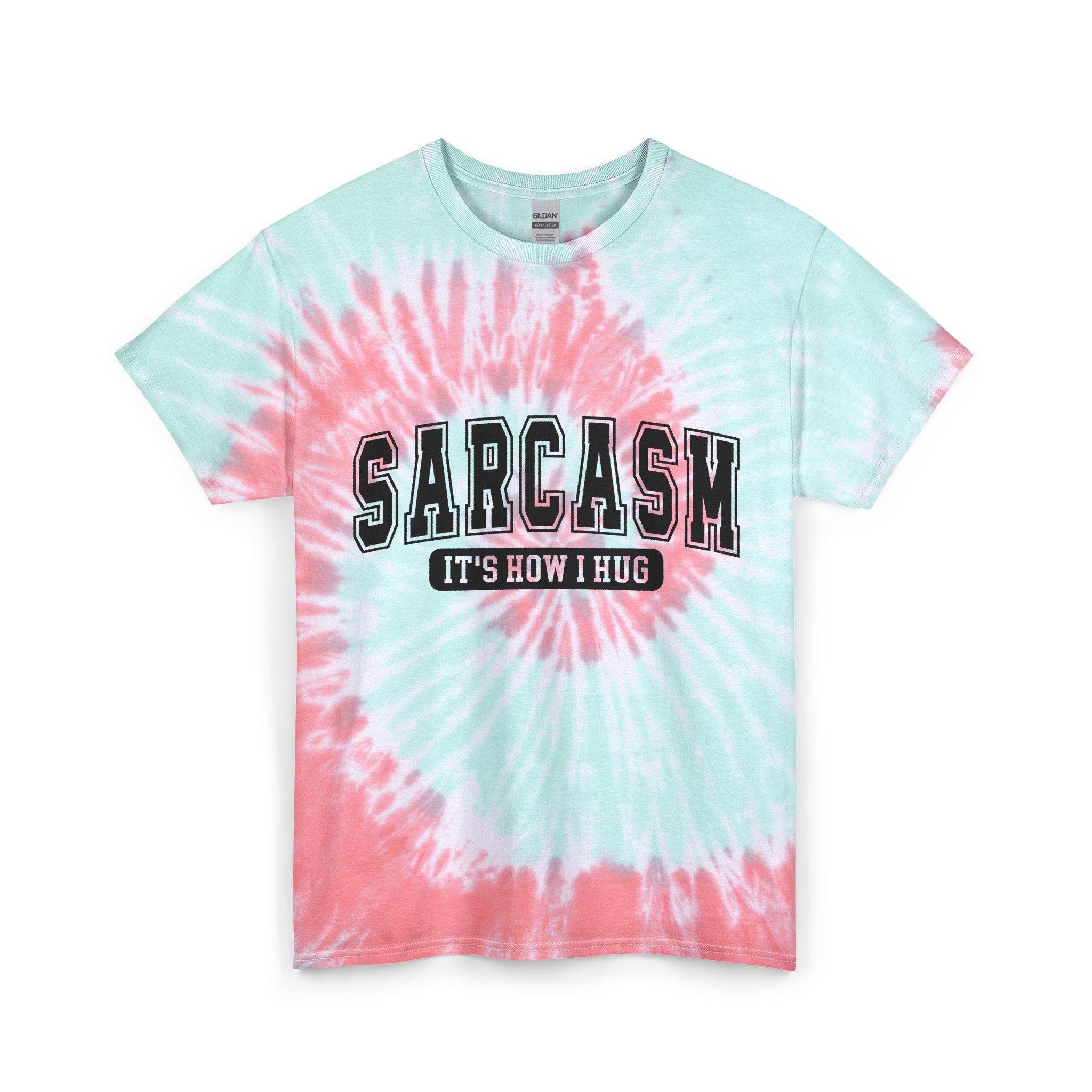 Sarcasm Tie-Dye Tee — “SARCASM: It’s How I Hug” Graphic T-Shirt