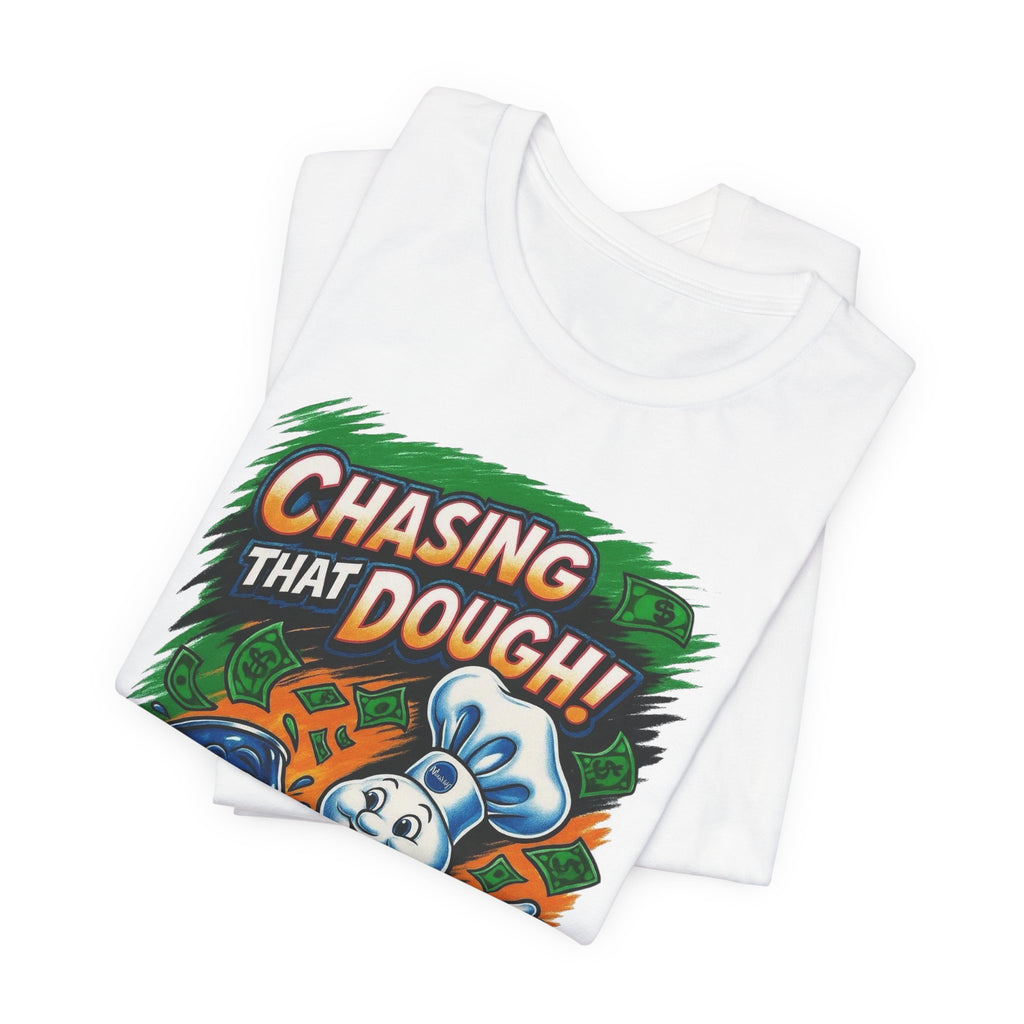 Chasing That Dough Hustle Tee | Funny Cartoon Money Streetwear Shirt