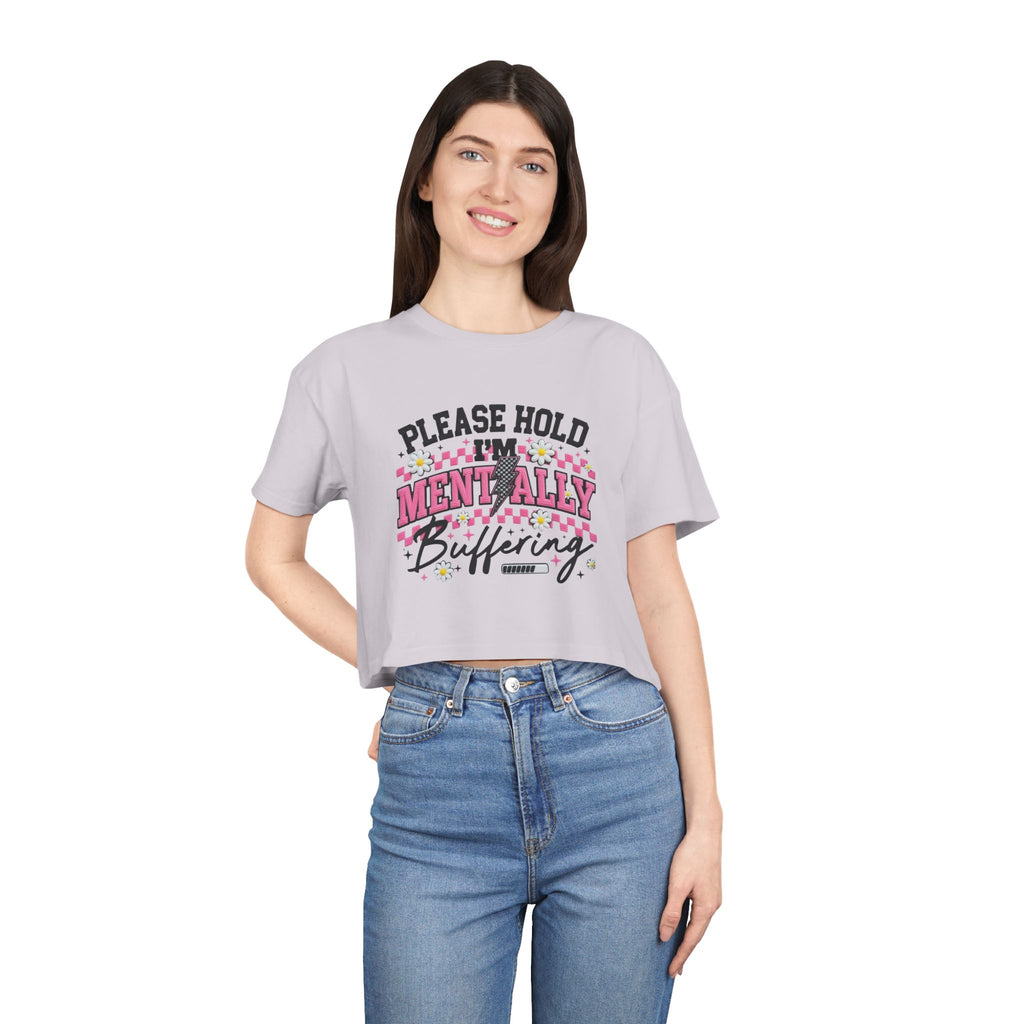 Please Hold I[0m'm Mentally Buffering Crop Tee
