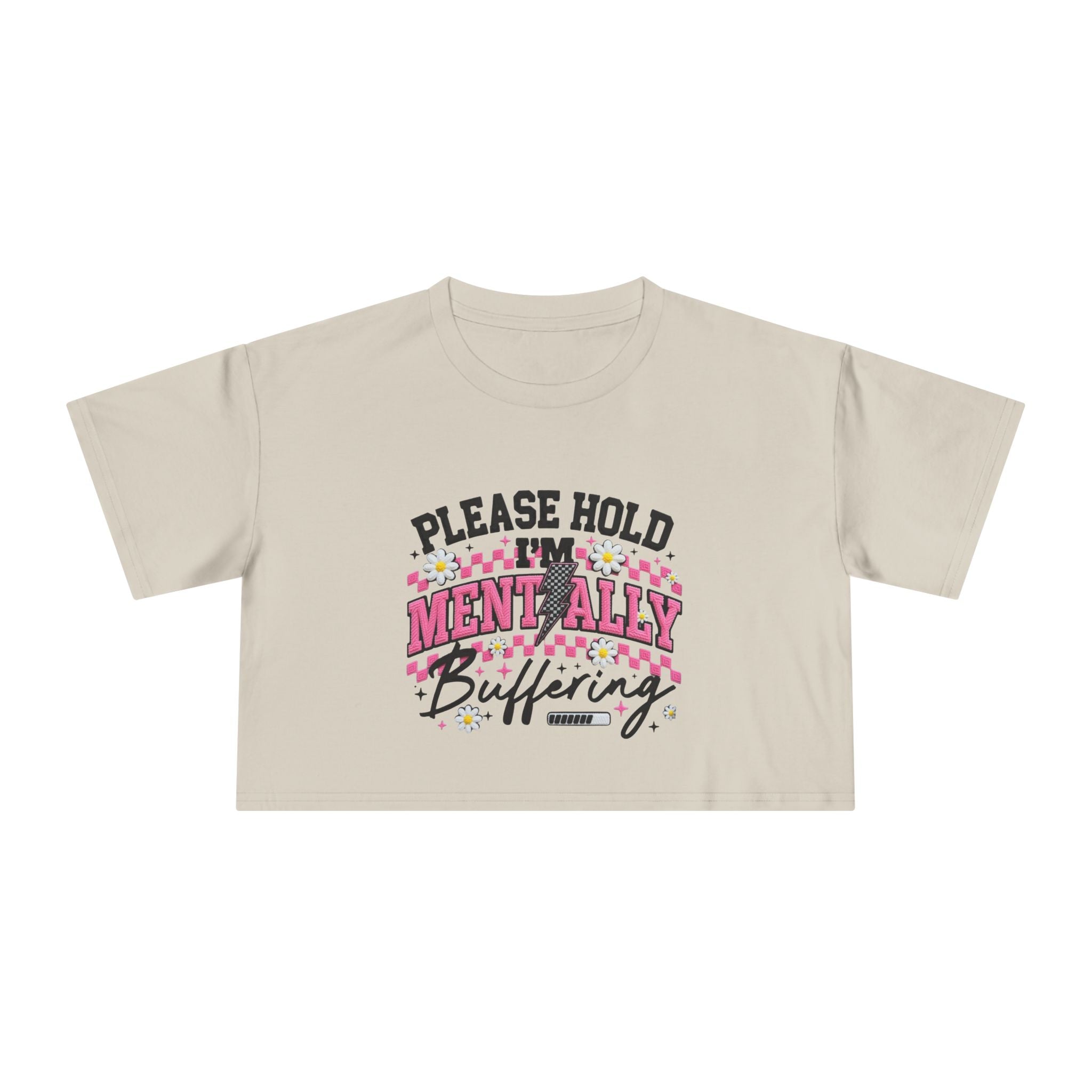 Please Hold I[0m'm Mentally Buffering Crop Tee