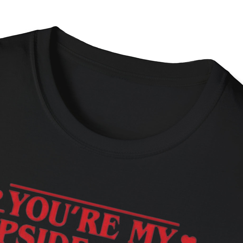 You're My Upside Down Heart T-Shirt