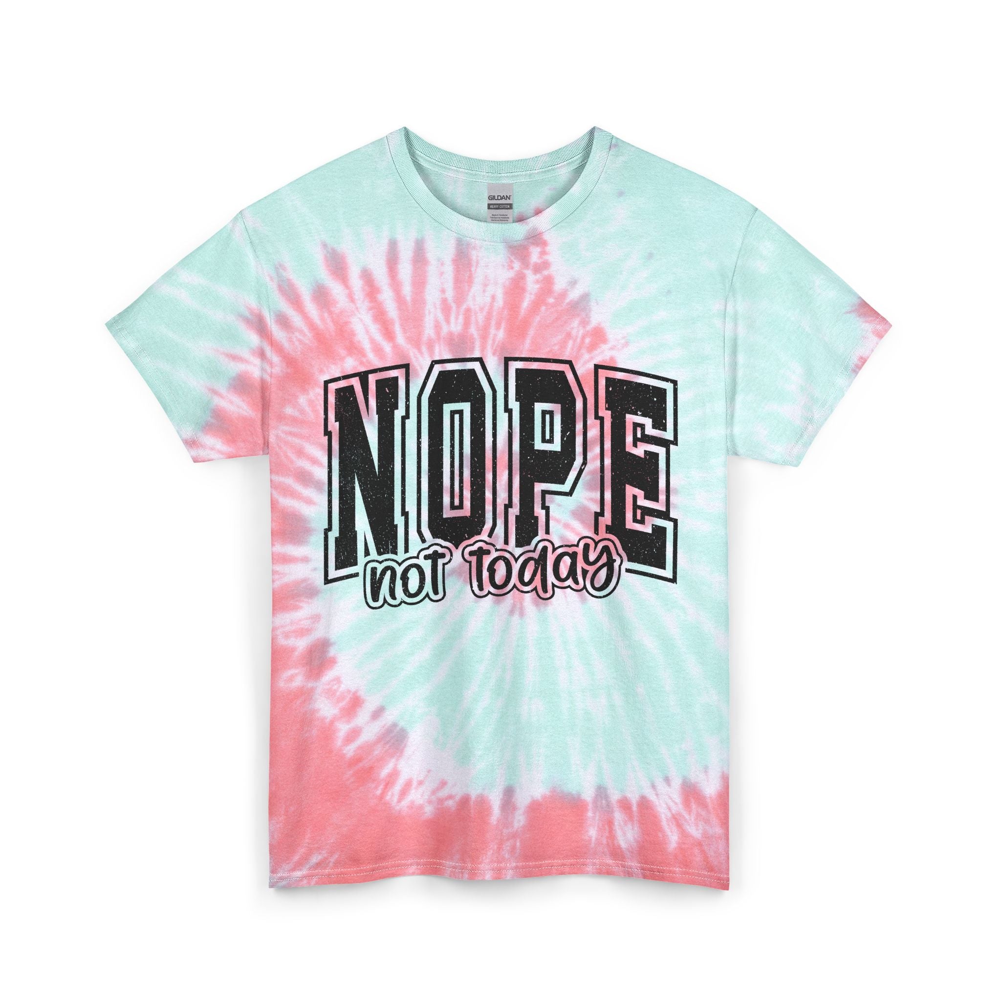 Nope Not Today Tie-Dye Tee — Blue Graphic T-Shirt