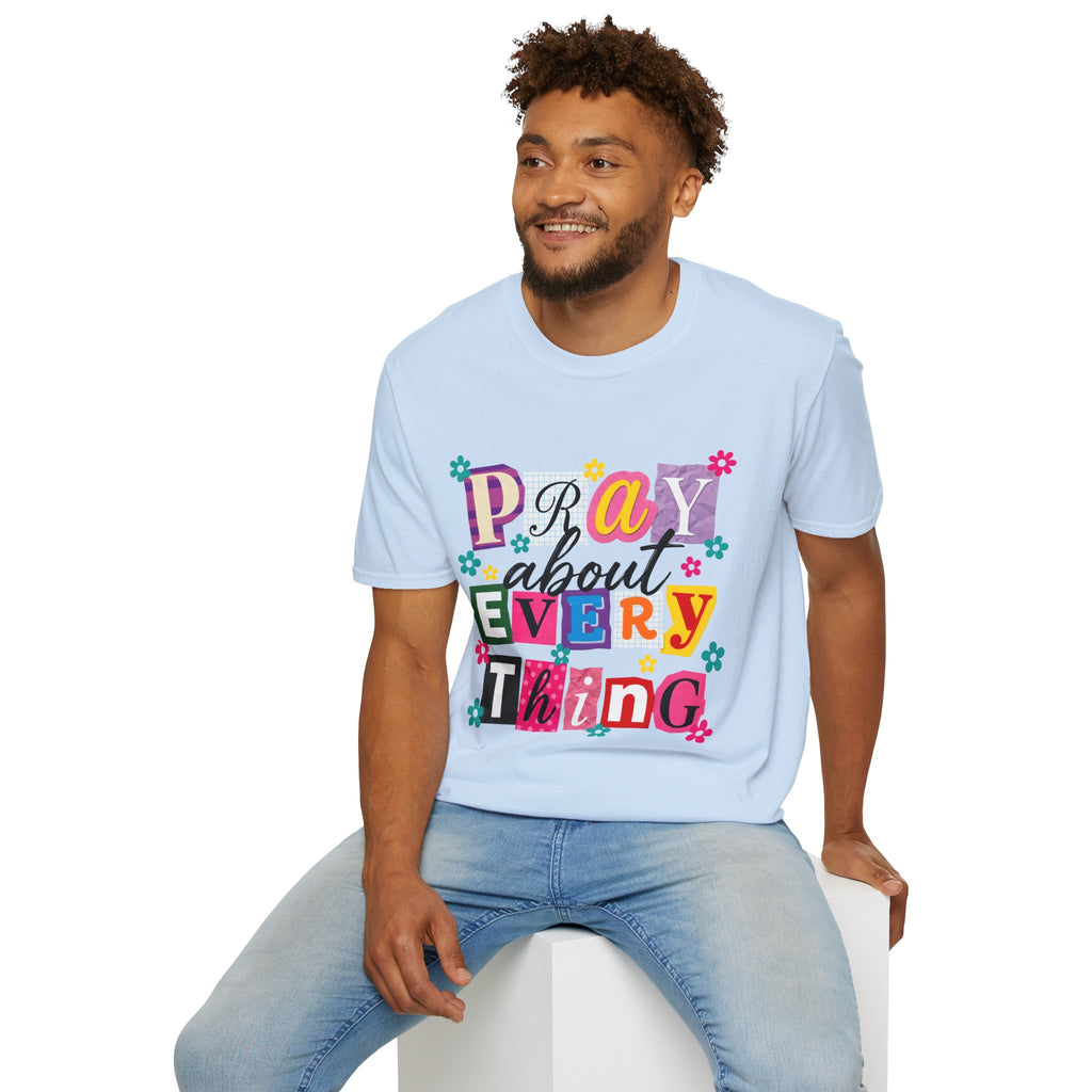 T-Shirt — "Pray About Everything" Colorful Floral Faith Graphic