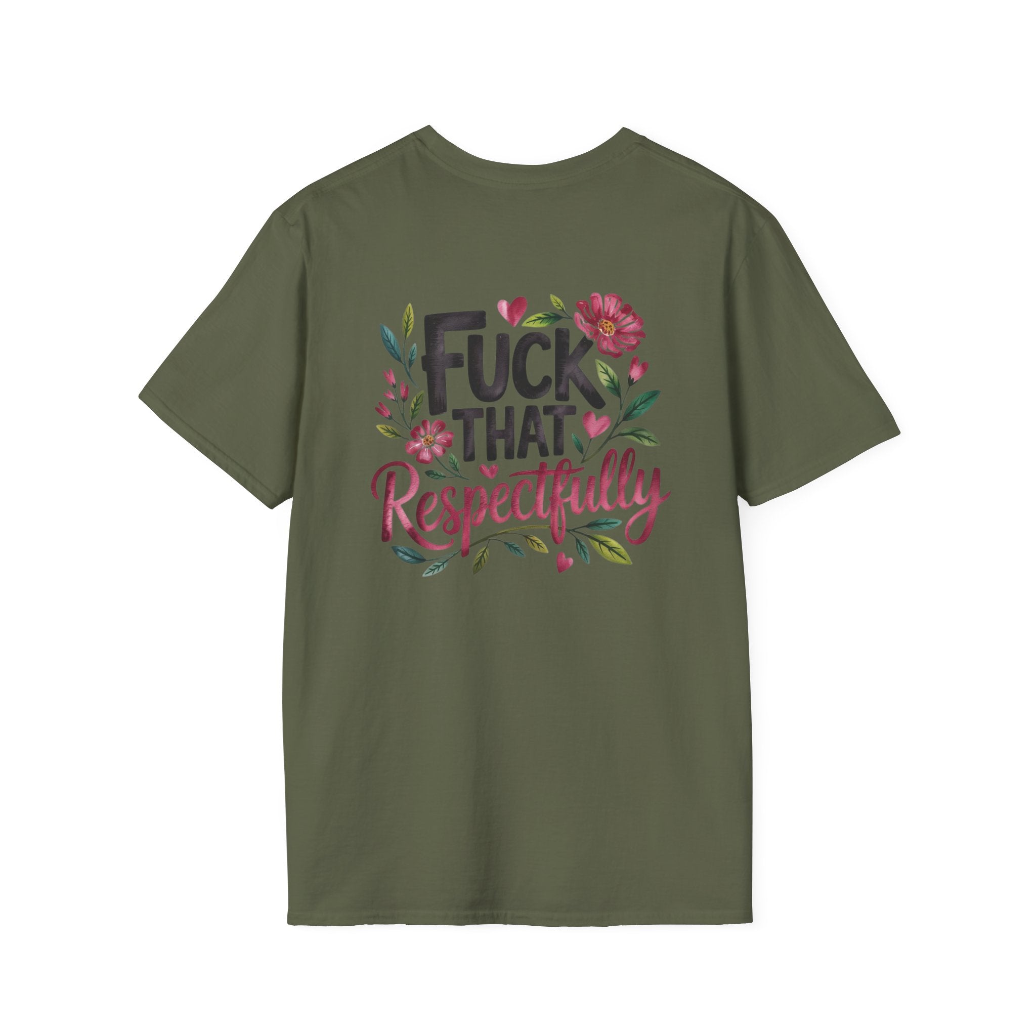 Graphic Tee — "Kindly F*ck Off" / "Fuck That Respectfully" Floral Statement T-Shirt