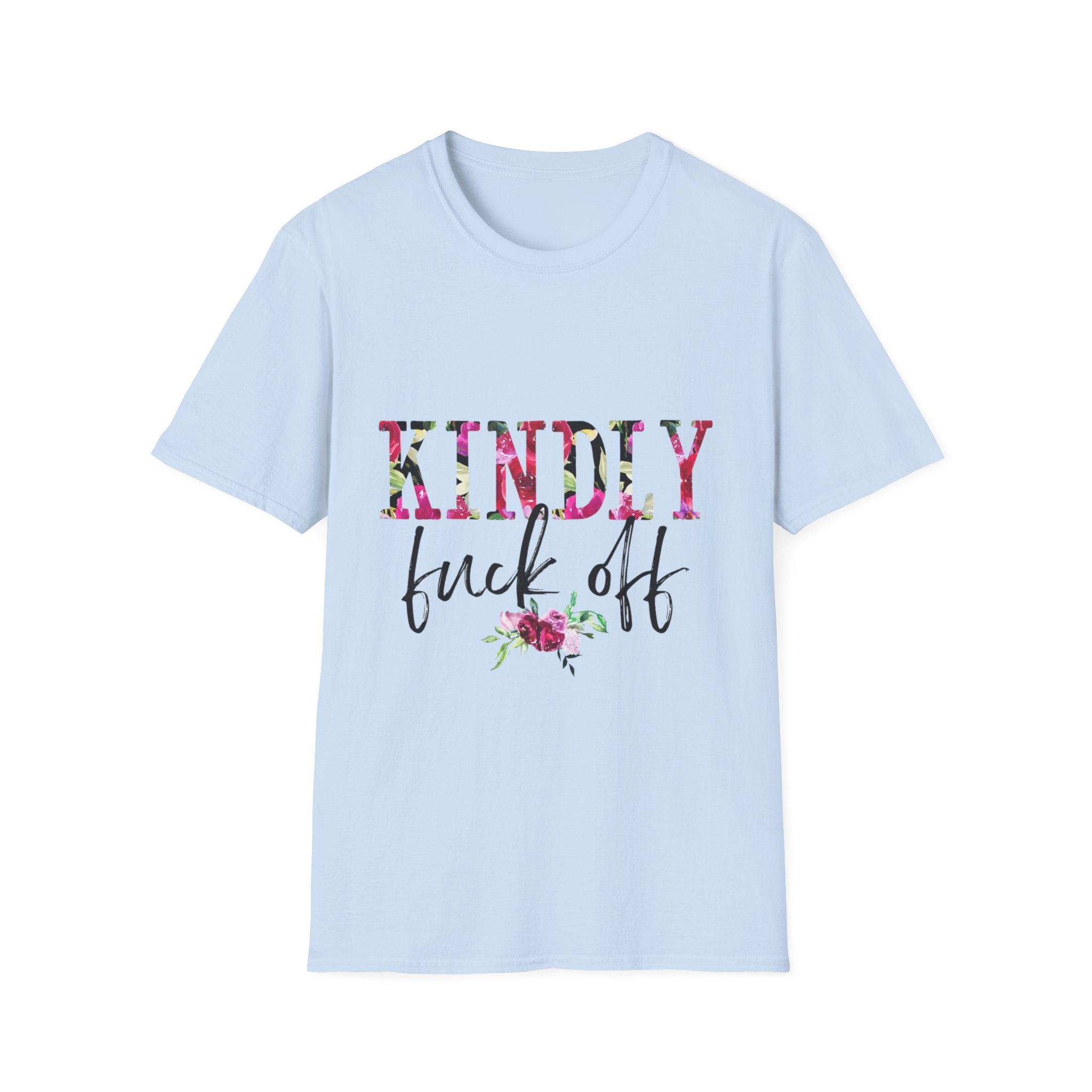 Graphic Tee — "Kindly F*ck Off" / "Fuck That Respectfully" Floral Statement T-Shirt