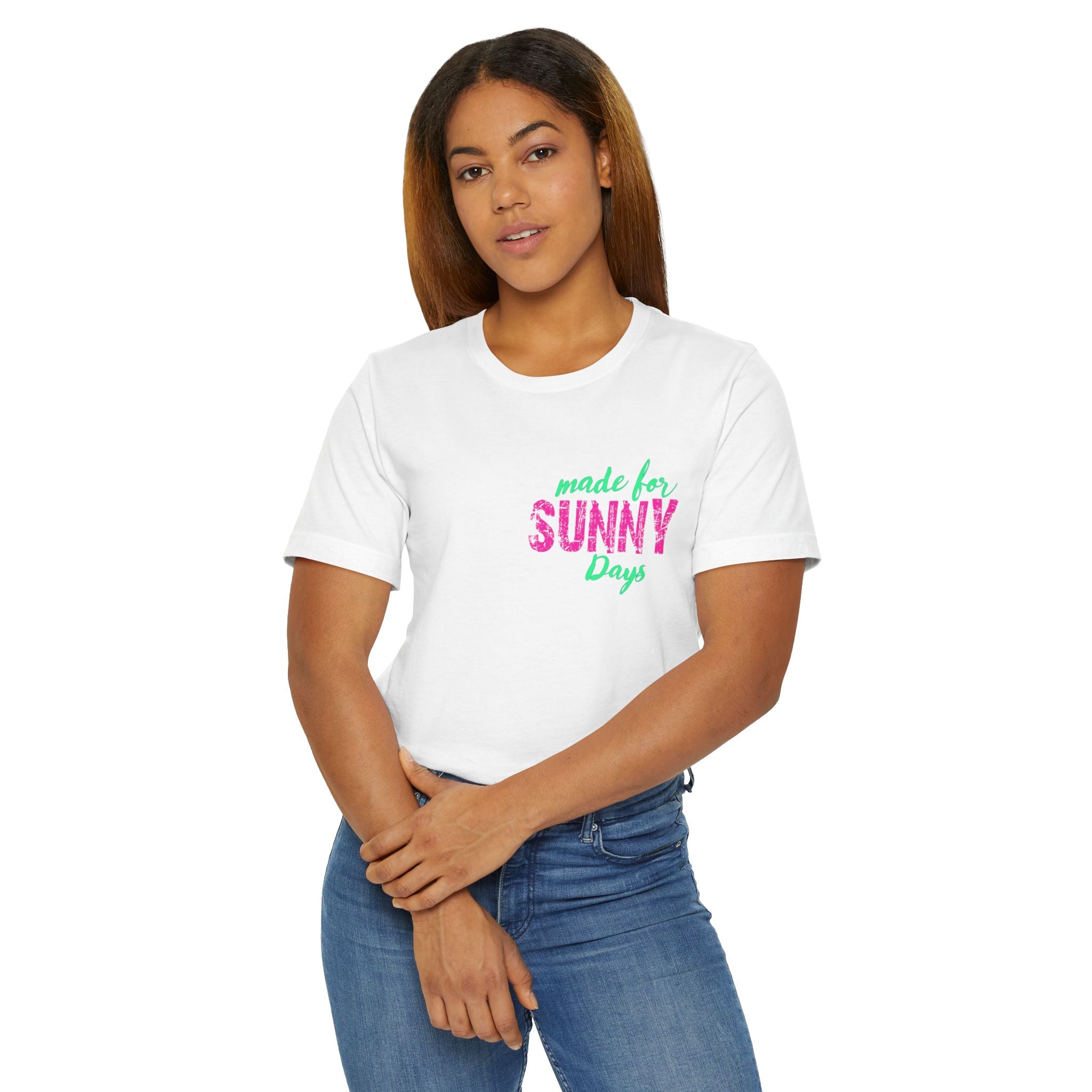 Made for Sunny Days T-Shirt — Bright Tropical Summer Tee