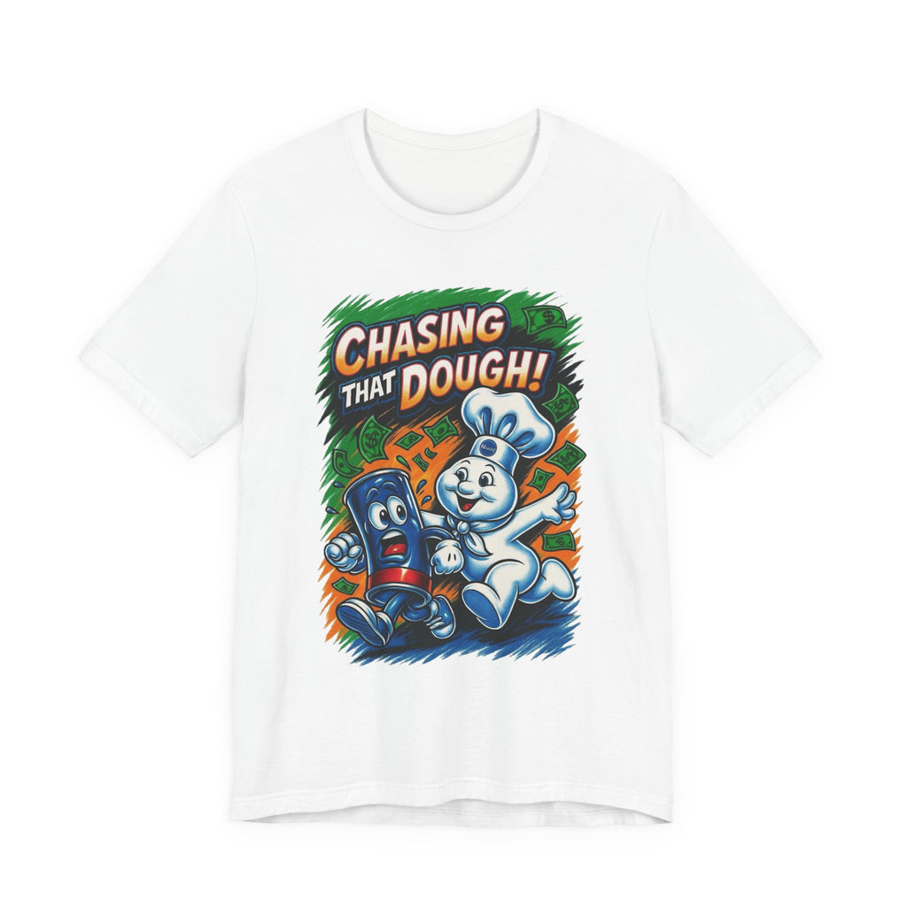 Chasing That Dough Hustle Tee | Funny Cartoon Money Streetwear Shirt